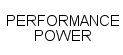 PERFORMANCE POWER